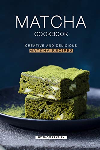 Imagen de archivo de Matcha Cookbook: Creative and Delicious Matcha Recipes a la venta por PlumCircle
