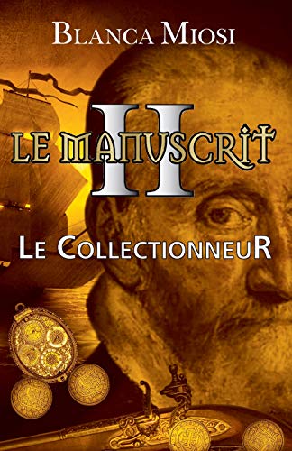 Stock image for Le Manuscrit II - Le Collectionneur (French Edition) for sale by Lucky's Textbooks