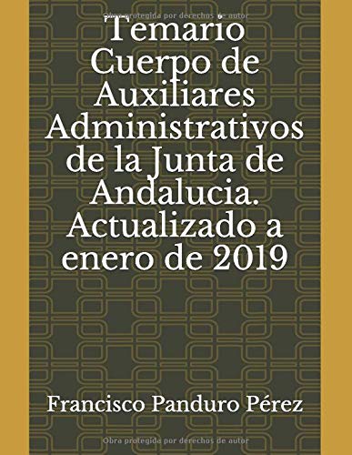 9781796740554: Temario Cuerpo de Auxiliares Administrativos de la Junta de Andalucia. Actualizado a enero de 2019