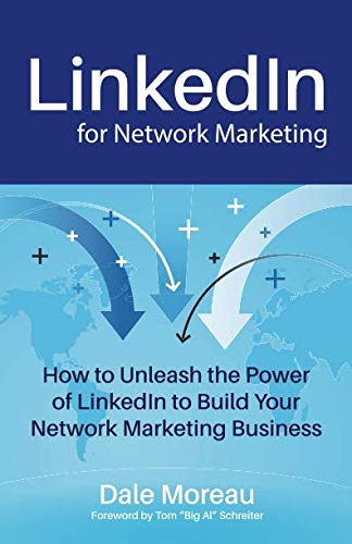 Imagen de archivo de LinkedIn for Network Marketing: How to Unleash the Power of LinkedIn to Build Your Network Marketing Business a la venta por SecondSale