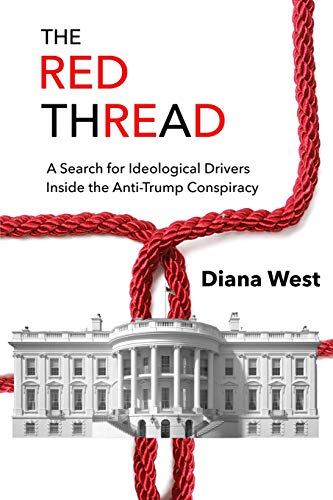 Stock image for The Red Thread: A Search for Ideological Drivers Inside the Anti-Trump Conspiracy for sale by HPB-Emerald