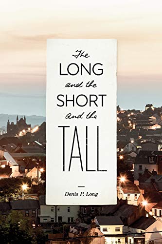 Stock image for The Long and The Short and The Tall: A Collection of Stories and Articles for sale by Lucky's Textbooks
