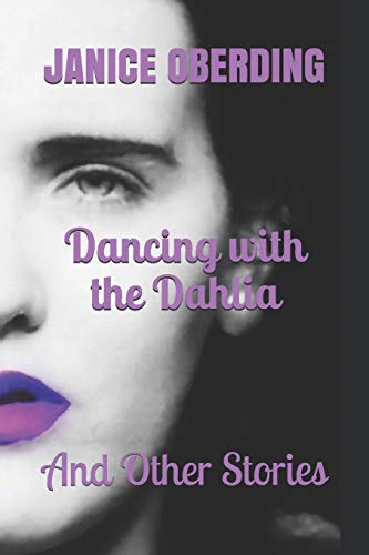 Stock image for Dancing with the Dahlia: And Other Stories for sale by THE SAINT BOOKSTORE