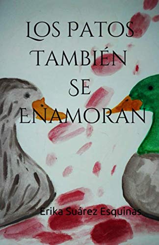 Stock image for Los Patos Tambin Se Enamoran for sale by Revaluation Books