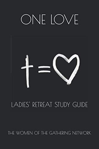 Stock image for ONE LOVE LADIES RETREAT STUDY GUIDE: Retreat Edition for sale by Revaluation Books