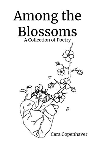 Beispielbild fr Among the Blossoms: A Collection of Poetry zum Verkauf von Revaluation Books