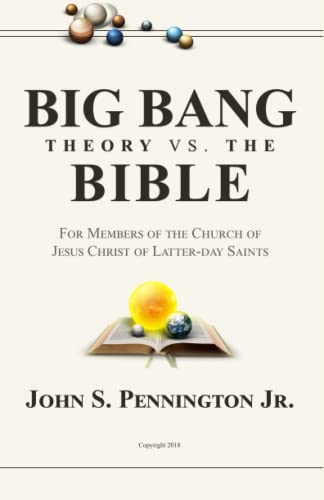 Stock image for Big Bang Theory vs. The Bible: For Members of The Church of Jesus Christ of Latter-day Saints for sale by -OnTimeBooks-