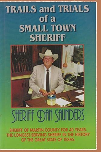 Stock image for Trails and Trials of a Small Town Sheriff for sale by Save With Sam