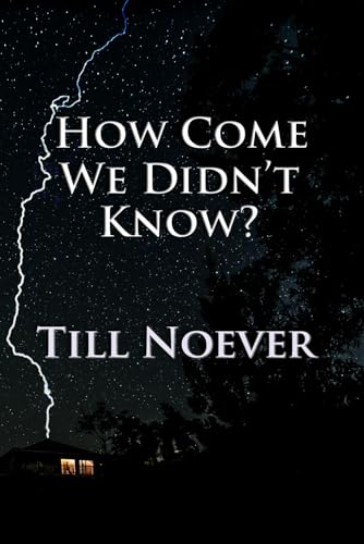 Stock image for How Come We Didn't Know? for sale by Revaluation Books