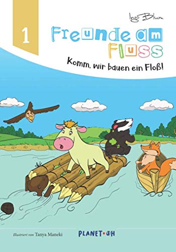 Beispielbild fr Freunde am Fluss - Komm, wir bauen ein Flo! (Freunde am Fluss Bilderbuch-Reihe, Band 1) zum Verkauf von medimops