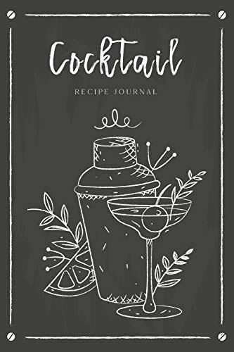 Imagen de archivo de Cocktail Recipe Journal: Record Favorite Recipes Ingredients Organizer Drinks Rating Tasting Journal (Beverages Cocktails Book) a la venta por Goodwill