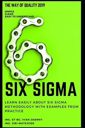 Stock image for Six Sigma: Learn easily about Six Sigma methodology with examples from practice for sale by Lucky's Textbooks