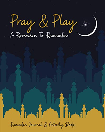 Beispielbild fr Pray & Play: A Ramadan to Remember: Ramadan Journal & Activity Book (US Spelling) zum Verkauf von SecondSale