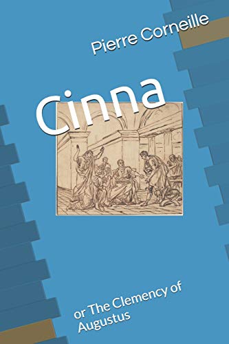 Beispielbild fr Cinna: or The Clemency of Augustus zum Verkauf von BooksRun