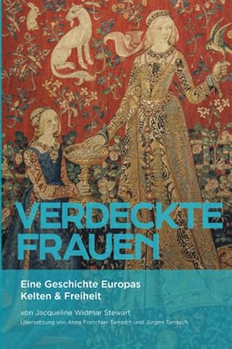 Stock image for VERDECKTE FRAUEN: Eine Geschichte Europas, Kelten & Freiheit for sale by Revaluation Books