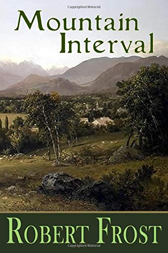9781797004372: Mountain Interval (Classic Poetry)
