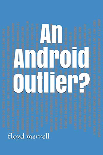 Imagen de archivo de An Android Outlier? a la venta por Revaluation Books