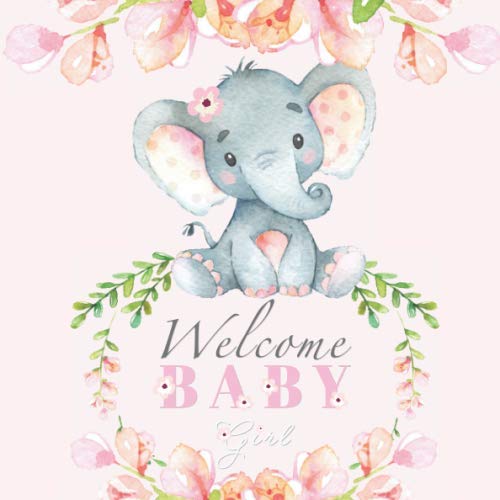 Stock image for Welcome Baby Girl: Elephant Baby Shower Guest Book for sale by SecondSale