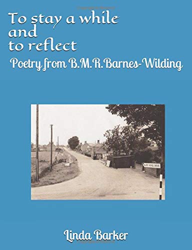 Beispielbild fr To stay a while and to reflect: Poetry from B.M.R.Barnes-Wilding zum Verkauf von Revaluation Books