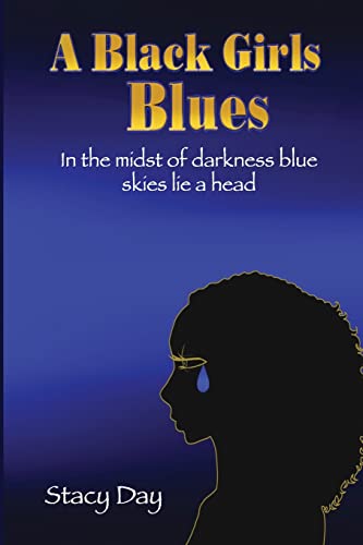 Stock image for A Black Girls Blues: In the midst of darkness blue skies lie ahead for sale by Lucky's Textbooks