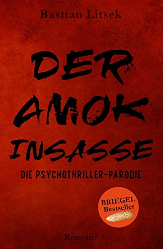 Beispielbild fr Der Amok-Insasse: Die Psychothriller Parodie zum Verkauf von medimops