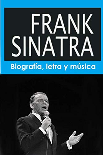 Stock image for Frank Sinatra: Biografa, letra y msica (Spanish Edition) for sale by Big River Books