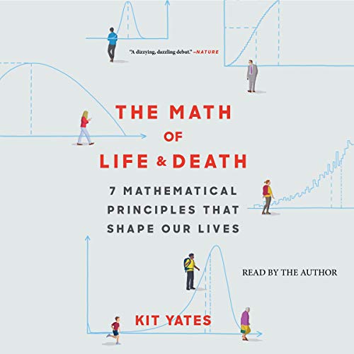 Stock image for The Math of Life and Death: 7 Mathematical Principles That Shape Our Lives for sale by Revaluation Books