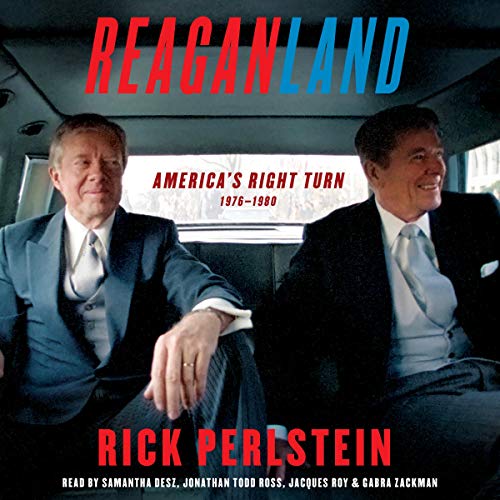 Beispielbild fr Reaganland: America's Right Turn 1976-1980 zum Verkauf von Revaluation Books