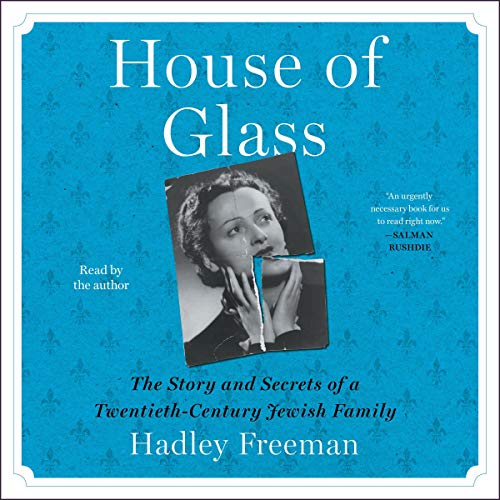 9781797104836: House of Glass: The Story and Secrets of a Twentieth-Century Jewish Family
