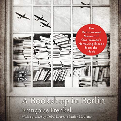 Stock image for A Bookshop in Berlin: The Rediscovered Memoir of One Woman's Harrowing Escape from the Nazis for sale by Revaluation Books