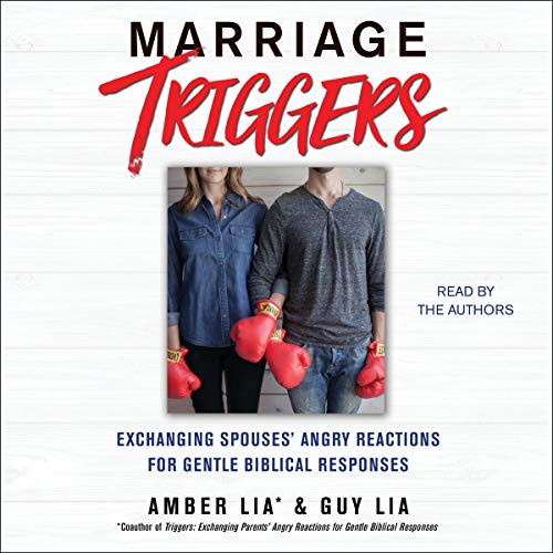 Stock image for Marriage Triggers: Exchanging Spouses' Angry Reactions for Gentle Biblical Responses for sale by Buchpark