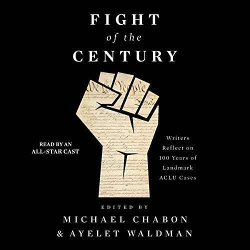 Stock image for Fight of the Century: Writers Reflect on 100 Years of Landmark Aclu Cases for sale by Revaluation Books