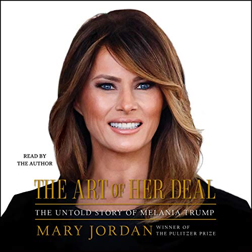 Stock image for The Art of Her Deal: The Untold Story of Melania Trump for sale by Irish Booksellers