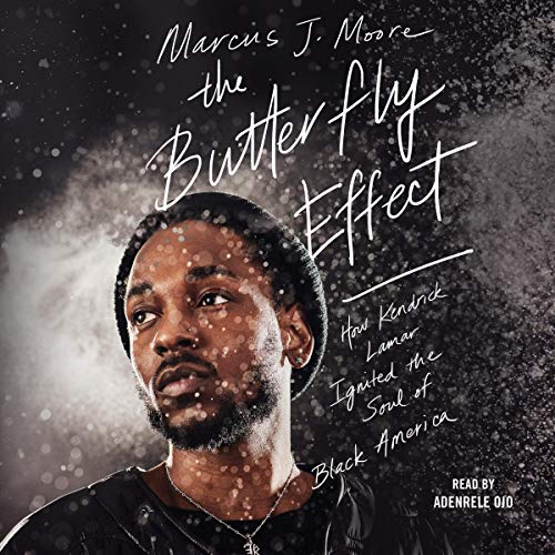 Beispielbild fr The Butterfly Effect: How Kendrick Lamar Ignited the Soul of Black America zum Verkauf von Ergodebooks