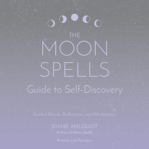 9781797116204: The Moon Spells Guide to Self-Discovery: Guided Rituals, Reflections, and Meditations