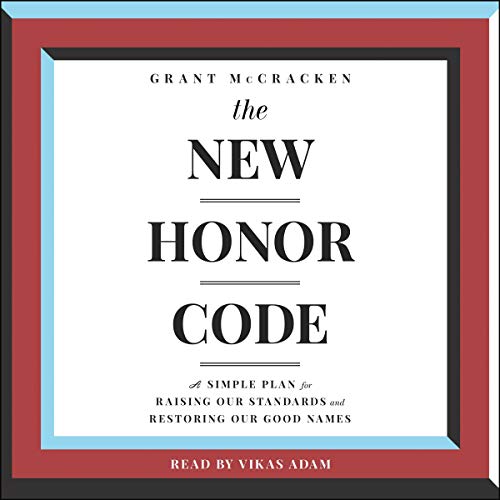 Stock image for The New Honor Code: A Simple Plan for Raising Our Standards and Restoring Our Good Names for sale by Revaluation Books