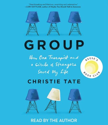 Beispielbild fr Group: How One Therapist and a Circle of Strangers Saved My Life zum Verkauf von Half Price Books Inc.