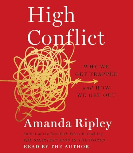 Stock image for High Conflict: Why We Get Trapped and How We Get Out for sale by Friends of Johnson County Library