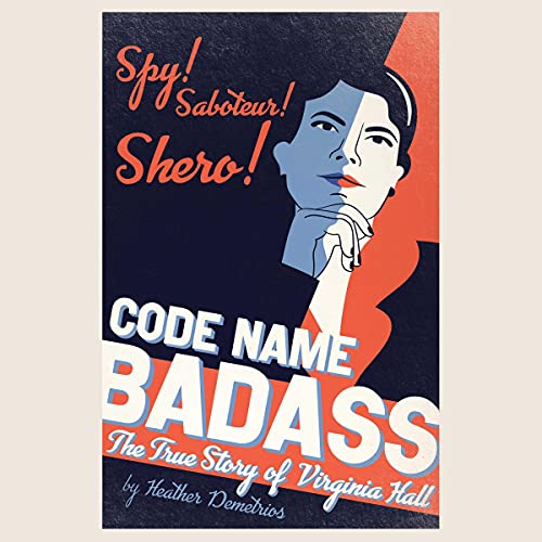 Beispielbild fr Code Name Badass: The True Story of Virginia Hall zum Verkauf von Revaluation Books