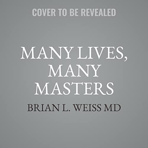 Stock image for Many Lives, Many Masters: The True Story of a Prominent Psychiatrist, His Young Patient, and the Past-life Therapy That Changed Both Their Lives for sale by Revaluation Books