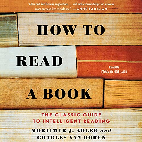 Stock image for How to Read a Book: The Classic Guide to Intelligent Reading for sale by Revaluation Books