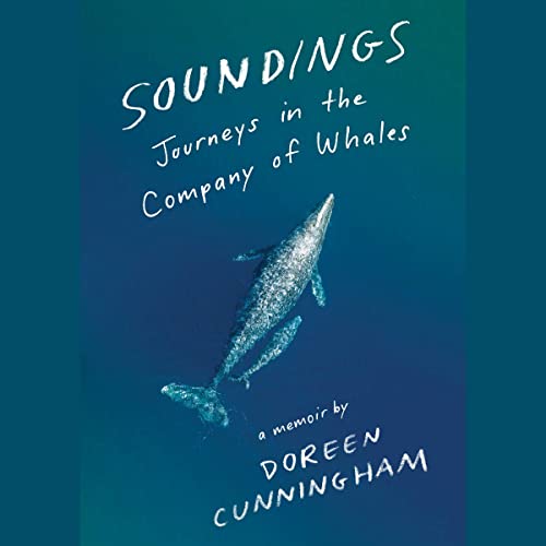 Stock image for Soundings: Journeys in the Company of Whales: a Memoir for sale by Revaluation Books