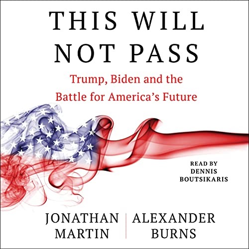 Beispielbild fr This Will Not Pass: Trump, Biden and the Battle for American Democracy zum Verkauf von HPB-Diamond