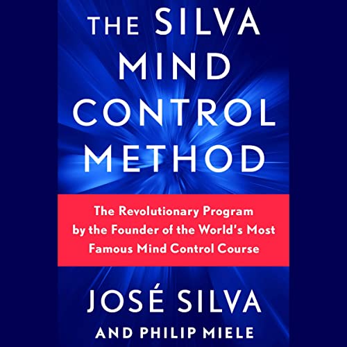 Stock image for The Silva Mind Control Method: The Revolutionary Program by the Founder of the World's Most Famous Mind Control Course for sale by Revaluation Books