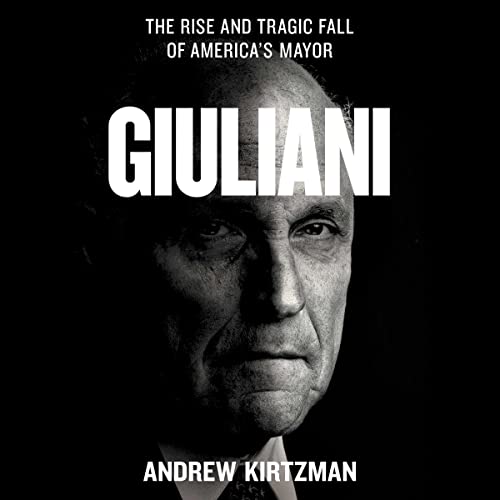 9781797148816: Giuliani: The Rise and Tragic Fall of America's Mayor