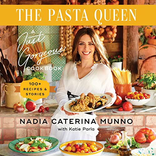 Stock image for The Pasta Queen: A Just Gorgeous Cookbook: 100+ Recipes and Stories for sale by Revaluation Books
