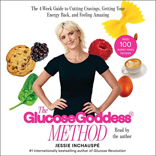 9781797163611: The Glucose Goddess Method: A 4-Week Guide to Cutting Cravings, Getting Your Energy Back, and Feeling Amazing