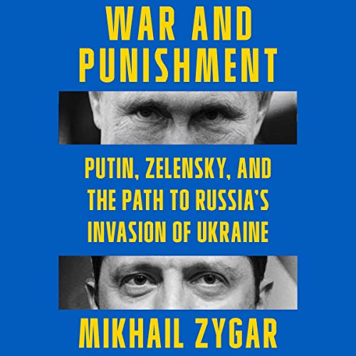 9781797165134: War and Punishment: Putin, Zelensky, and the Path to Russia's Invasion of Ukraine