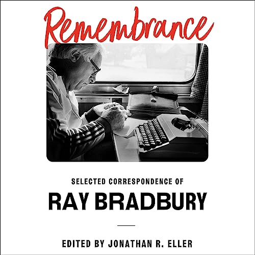 9781797167978: Remembrance: Selected Correspondence of Ray Bradbury