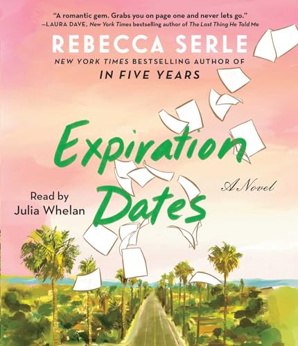 Imagen de archivo de Expiration Dates: A Novel [Audio CD] Serle, Rebecca a la venta por Lakeside Books